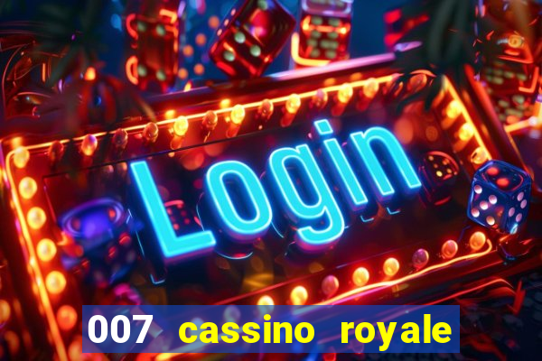 007 cassino royale dublado download